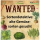 Genbänkle: Sortendetektive auf Suche nach alten Gemüsesorten